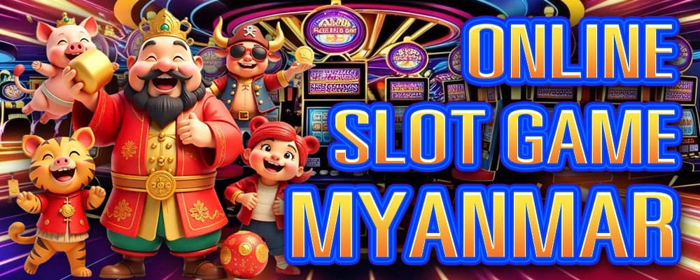 online slot game myanmar